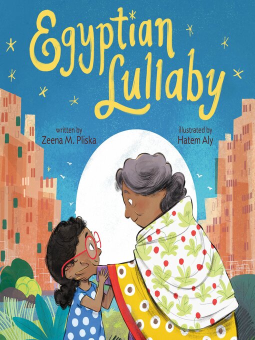 Title details for Egyptian Lullaby by Zeena M. Pliska - Wait list